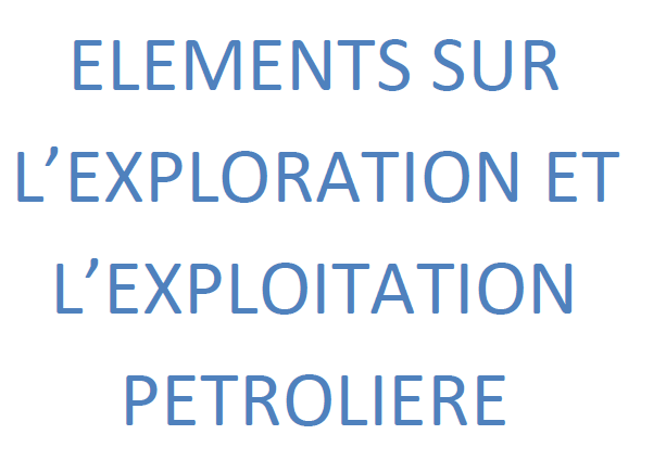 Eléments sur l'exploration et l’exploitation pétrolière