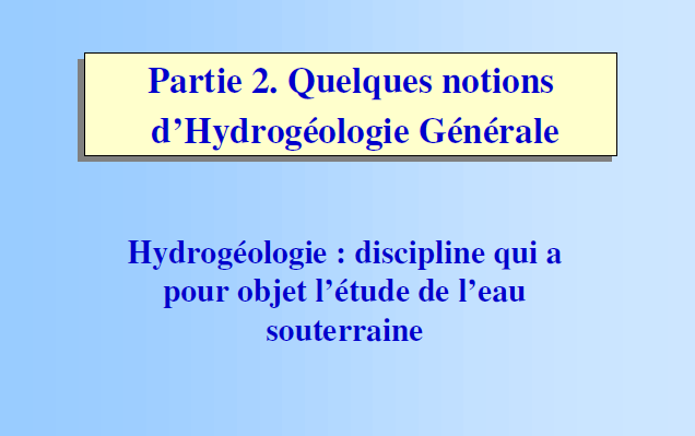 Notions d'Hydrogéologie Générale